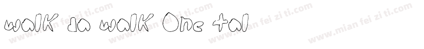 walk da walk one tal字体转换